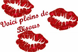 Voici pleins de Bisous